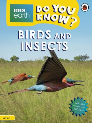 cover image of Do You Know? Level 1 – BBC Earth Birds and Insects